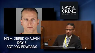 MN v Derek Chauvin Trial Day 5: Sgt Jon Edwards-Responded to Scene, Lt Richard Zimmerman