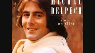 Michel Delpech - Pour un flirt avec toi