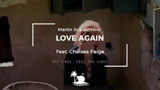 Martin Jv & Airmow - Love Again (feat. Chelsea Paige)