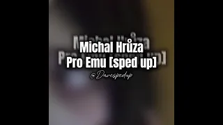 Michal Hrůza - Pro Emu [sped up]