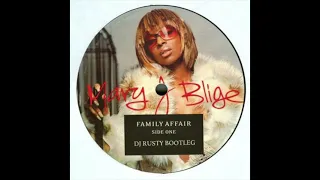 Mary J. Blige - Family Affair (Rusty Bootleg)