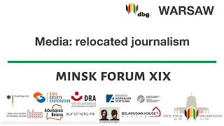 Minsk ForuM XIX || Media: relocaTed journalism