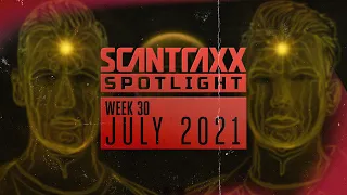 Scantraxx Spotlight | Week 30 July 2021 (Official Audiomix)