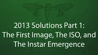 2013 Cicada 3301 Solutions Part 1: The First Image, The ISO, and The Instar Emergence