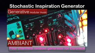 Stochastic Inspiration Generator - The ideal companion for generative modular music - Eurorack