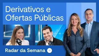 Como impulsionar ou proteger investimentos em Renda Variável | Radar da Semana