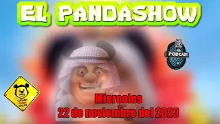 Miercoles 22 de Noviembre del 2023 El Panda Show Podcast