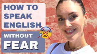 How to Speak English Without Fear
