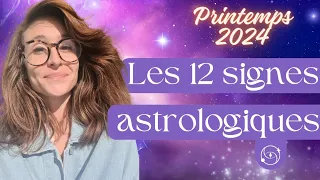 🔮 12 SIGNES ASTRO | PRINTEMPS 2024 🌺 | Perso, pro, spirituel, sentimental 💫💜