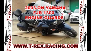 T-Rex Racing 2003-On Yamaha FJR 1300/ A/ AE/ ES Engine Guards.