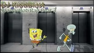 Gangsta Spongebob Rap Beat 3 [Beat Battle]-DJ KiddBlast
