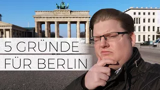 5 Gründe warum ich nach Berlin ziehen will