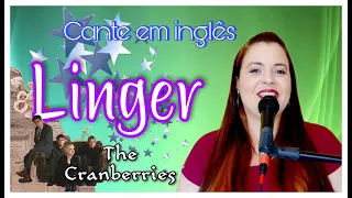 Cante em Inglês: Linger (The Cranberries)