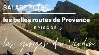 Les gorges du Verdon à moto - Belles routes de Provence - épisode 5 -