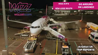 TRIP REPORT | WIZZAIR UK | NEW ROUTE - Go Around on landing!! | London Luton to Lodz | Airbus A320