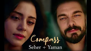 Yaman+Seher // Compass 💗 #Sehyam