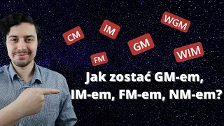 Jak zostać GM-em, IM-em, FM-em? | tytuły szachowe