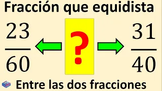 Determina la fracción equidistante entre dos fracciones