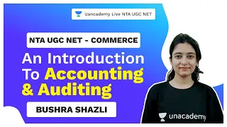 UGC NTA Net| An Introduction to Accounting & Auditing | Commerce | Shazli | Unacademy Live