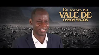 O DIA DA PROFECIA NO VALE DOS OSSOS SECOS