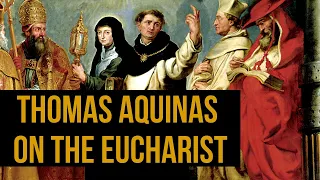 Thomas Aquinas on the Eucharist