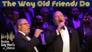 The Way Old Friends Do I Boston Gay Men's Chorus