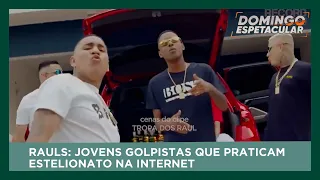 Conheça os Rauls, Jovens Golpistas que praticam estelionato na internet | Domingo Espetacular