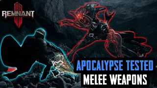 Remnant 2 Apocalypse Tested: Base Game Melee Weapons