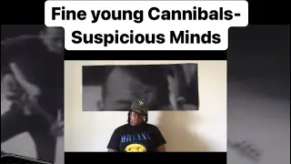 (First Time Reaction) Fine Young Cannibals- Suspicious Minds- Reaction Video! #music