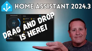 DRAG and DROP is finally here in the 2024.3 release of Home Assistant.