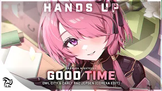 Nightcore - Good Time (Corexa Edit) [Owl City & Carly Rae Jepsen]