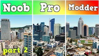 Noob VS Pro VS Modder - Building Downtown in Cities: Skylines