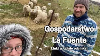 10. Odwiedziny w Gospodarstwie La Fuente!