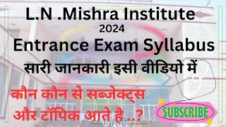 LN Mishra Entrance Exam Syllabus 2024 || Last Date || Admission 2024