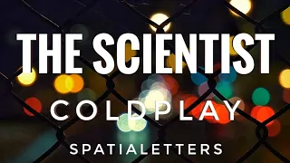 Coldplay - the scientist ♡ letra en inglés, español