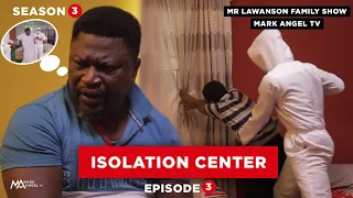 Isolation Center | Family Show - Episode 3 (Season 3)