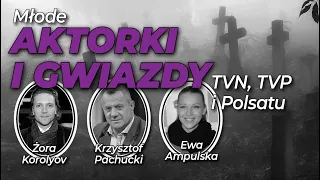 Tragiczny los młodych aktorek i gwiazd show TVP, TVN i Polsatu l Niezapomniani