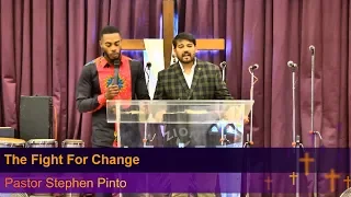 Pastor Stephen Pinto - The Fight For Change