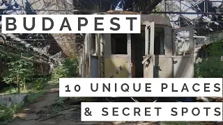 BUDAPEST! TOP 10 UNIQUE PLACES AND SECRET SPOTS