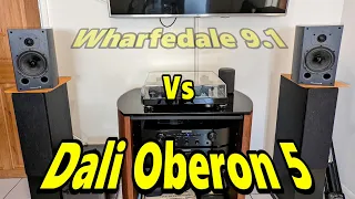 Wharfedale 9.1's Vs Dali Oberon 5's