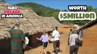See The $5M Dollars Igbo Village Built in America