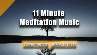 11 Minute Meditation Music - Space relaxation & Healing ✨⭐ [Meditation Music - Sleep - Mindfulness]