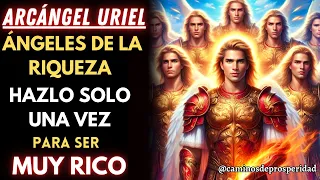 ÁRCANGEL URIEL Y ÁNGELES DE LA RIQUEZA - DESBLOQUEO DE  LA ENERGÍA DEL DINERO - PARA SER MUY RICO🌟💰💸