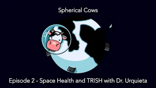 Space Health and TRISH with Dr. Emmanuel Urquieta