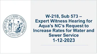 W-218, Sub 573 –  Aqua’s NC’s Request to Increase Rates for Water and Sewer Service