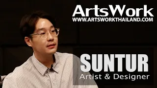 ArtsWork Ep 110  Suntur Yozanun Wutigonsombutkul