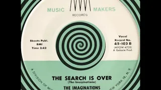 THE SEARCH IS OVER, The Imaginations, Music Makers #103  1961
