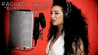 Elastic Heart - Sia - Rachael Hawnt Cover