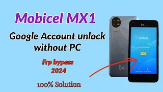 Mobicel MX1 Google Account unlock without PC / frp Bypass without PC