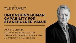 Unleashing Human Capability For Stakeholder Value | Talent Summit 2023